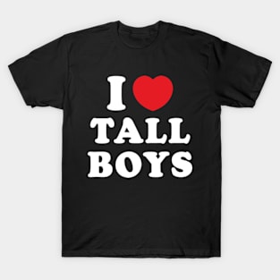 Y2K Funny Slogan I Love Tall Boys  II T-Shirt